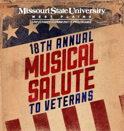 THE 18TH ANNUAL "A Musical Salute to Veterans" is set for 1 p.m. Nov. 11 at the West Plains Civic Center.