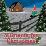 GET INTO THE HOLIDAY spirit with The Imaginary Theatre Company’s (ITC) production of “A Gnome for Christmas” at 7 p.m. Friday, Nov. 30, at the West Plains Civic Center. (Photo provided)