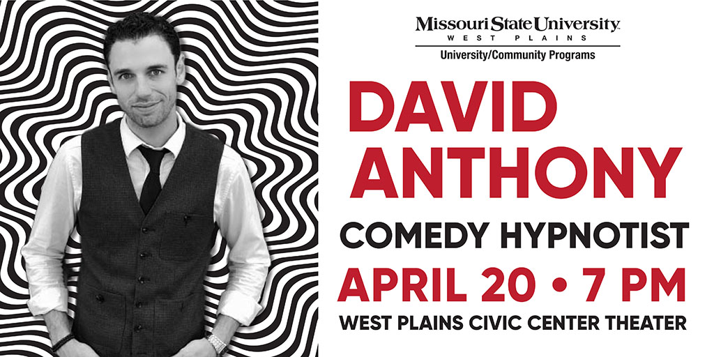 David Anthony Comedy Hypnotist April 20th 7 p.m. West Plains Civic Center Theater