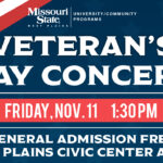 Patriotic graphic that reads Missouri State University West Plains University Community Programs Veteran's Day Concert, Friday, Nov. 11, 1:30 PM, General Admission Free, West Plains Civic Center arena